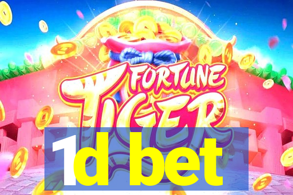 1d bet